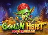 Goblin Heist Powernudge™